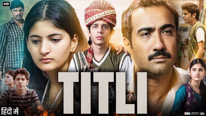 Titli Full Movie | Shashank Arora | Shivani Raghuvanshi | Ranvir Shorey