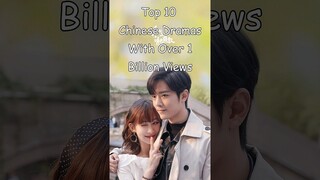 Top 10 Chinese Dramas With Over 1 Billion Views #dramalist #odyssey #cdrama #chinesedrama