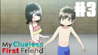 My Clueless First Friend Eps 3 [Sub Indo]