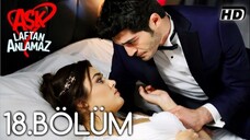 Ask Laftan Anlamaz VOSTFR - Épisode 18