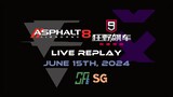 Playing Asphalt 8 and Asphalt 9 - China/Chinese Version | Live Replay | June 15th, 2024 (GMT/UTC+08)