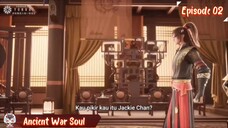 Ancient War Soul Eps 02