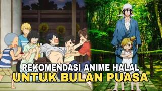 anime-anime ini cocok buat nemenin BULAN PUASA LU !!