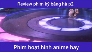 Review phim kỷ băng hà p2