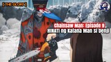 Chainsaw Man: Episode 9 | HINATI ng KATANA MAN si DENJI | Ricky Tv Tagalog Movie Recap March 17 2023