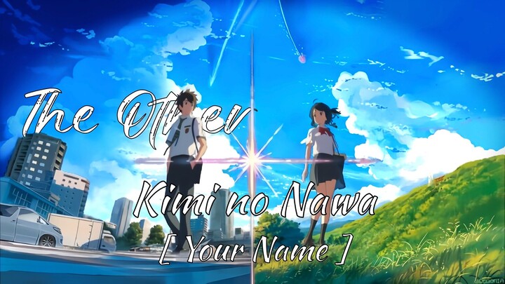 Kimi no Na wa [ Your Name ]  _The Other_