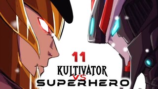E 11. KAISAR DEWA KULTIVATOR VS SUPERHERO | ALUR CERITA MANHUA