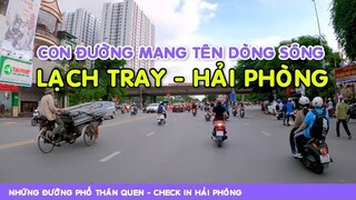 CON ĐƯỜNG MANG TÊN DÒNG SÔNG - LẠCH TRAY HẢI PHÒNG | CHECK IN HẢI PHÒNG