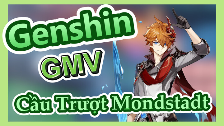 [Genshin, GMV]Hóa Ra Cầu Trượt Ở Mondstadt Chơi Như Vậy 2