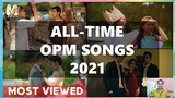 TOP 30 ALL-TIME OPM/FILIPINO SONGS - Most Viewed on Youtube as of 2021 PH
