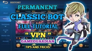 Permanent Classic Bot Vpn And Gameguardian Full Tutorial 100% Legit