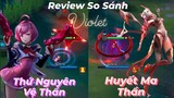 Review so sánh Violet Huyết Ma Thần vs Violet Thứ Nguyên Vệ Thần /Rum ●○ Violet/ LIÊN QUÂN
