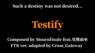 【Arcaea/钢琴首杀】Testify...