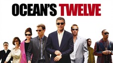 เรือง Ocean’s Twelve (2004) 12 มงกุฎ ปล้นสุดโลก