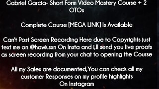 Gabriel Garcia course - Short Form Video Mastery Course + 2 OTOs download