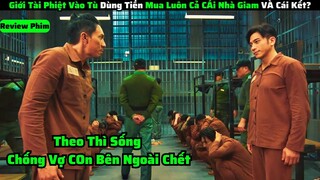 Giới Tài Phiệt Vào Tù Dùng Tiền Mua Luôn Cả Nhà Giam Và Cái kết|| review phim: vượt Ngục 2