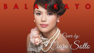 Balatkayo (OPM) - In the Style of Ciara Sotto | Lyrics