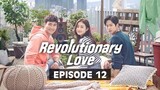 Revolutionary Love (Tagalog Dubbed) | Episode 12