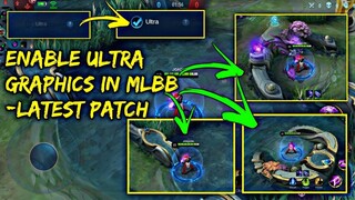 How To Enable Ultra Graphics In Mobile Legends Bang Bang - Latest Patch 2021 - 100% working w/proof.