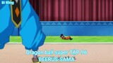 Dragon ball super TẬP 96-BEERUS-SAMA
