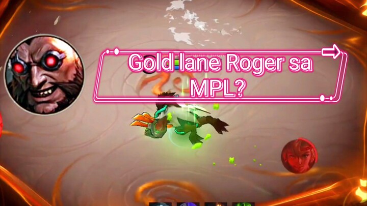 Gold lane Roger sa MPL, bakit sobrang effective? 🤔😱