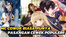 5 REKOMENDASI ANIME DIMANA KARAKTER UTAMA COWOK BIASA PUNYA PASANGAN GADIS POPULER ‼️