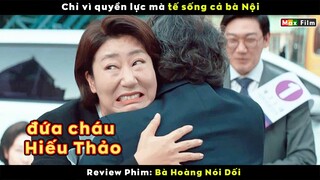 Chị xạo lồng số 2 không ai dám Chủ Nhật - review phim Bà Hoàng Nói Dối