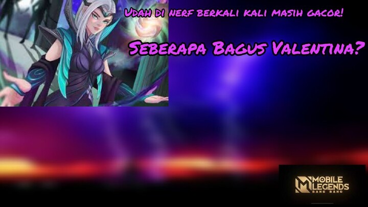 Bahas Hero Valentina,Langganan nerf tapi kok masih op? #BahasBarengYuk #8 - Mobile Legend Indo.