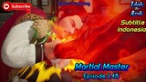 Martial Master Episode 148 Subtitle Indonesia (720p)