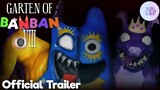 Garten Of Banban 8 - Official Game Trailer (New 2024)