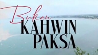 Bukan kahwin paksa episode 07