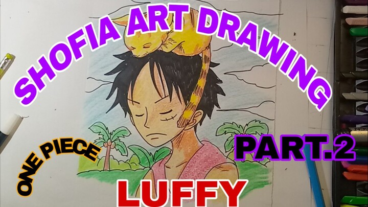 menggambar luffy part.2