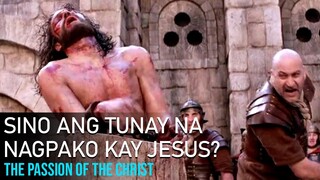 Sino Ang Totoong Nagpapako Kay Hesus? | The Passion Of The Christ (2004) Movie Recap Tagalog