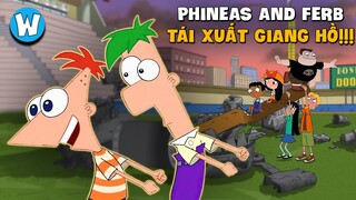 Phineas and Ferb comeback THẬT hay ĐÙA??!!
