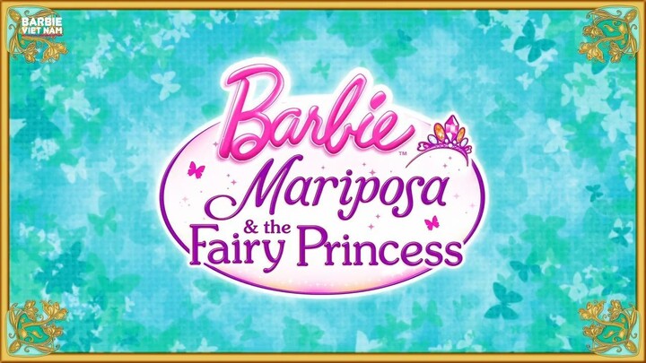 Barbie: Mariposa & the Fairy Princess – Barbie: Mariposa & Nàng Tiên Công Chúa (2013)