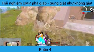 Trải nghiệm UMP phá giáp súng giật như không giật #4