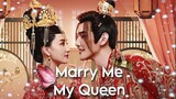 Marry Me My Queen Ep 01-10