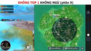 Không top 1 không ngủ (p9)