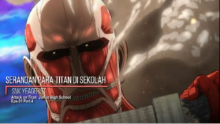 Serangan Para Titan Di Sekolah (Attack on Titan: Junior High School Eps.1 Part.4 Sub Indo)