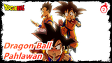 Dragon Ball| Video Mashup Pahlawan！_2