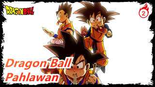 Dragon Ball| Video Mashup Pahlawan！_2