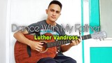 Dance With My Father - Luther Vandross | Fingerstyle Guitar Cover ft. Vince