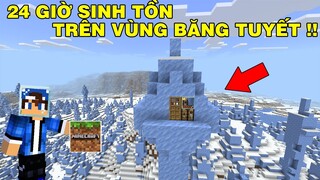 Mình Đã Thử Thách 24 Giờ Sinh Tồn | Trên Vùng Toàn Bằng Với Tuyết | TRONG MINECRAFT PE..!!