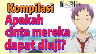 [Hori san to Miyamura kun] Kompilasi | Apakah cinta mereka dapat diuji?