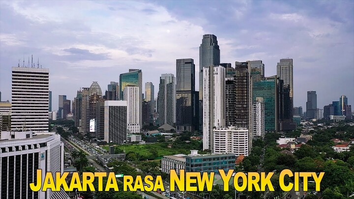 JAKARTA Rasa NEW YORK CITY - Semakin Berkelas Kawasan Jakarta Pusat dan Selatan