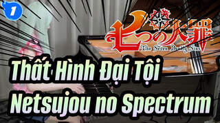 [Thất Hình Đại Tội] Nhạc mở đầu 1 - 'Netsujou no Spectrum' - Ru's Piano_1