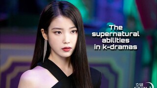 The supernatural abilities in k-dramas