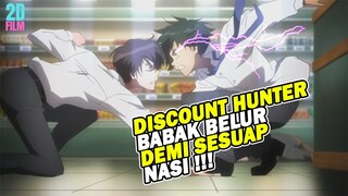 DISCOUNT HUNTER BABAK BELUR DEMI SESUAP NASI - ALUR CERITA ANIME "BENTO"