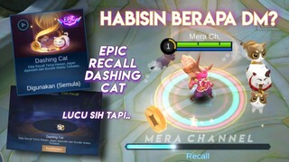 WAJIB TAU! Epic Recall Dashing Cat Habisin Berapa DM? Price Reveal Harga Efek Recall Mobile Legends