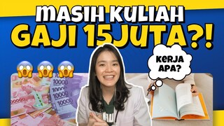 MASIH KULIAH GAJI 15 JUTA, KERJA APA? | #CeritaUang Adul